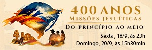 400 ANOS DAS MISS&Otilde;ES JESU&Iacute;TICAS